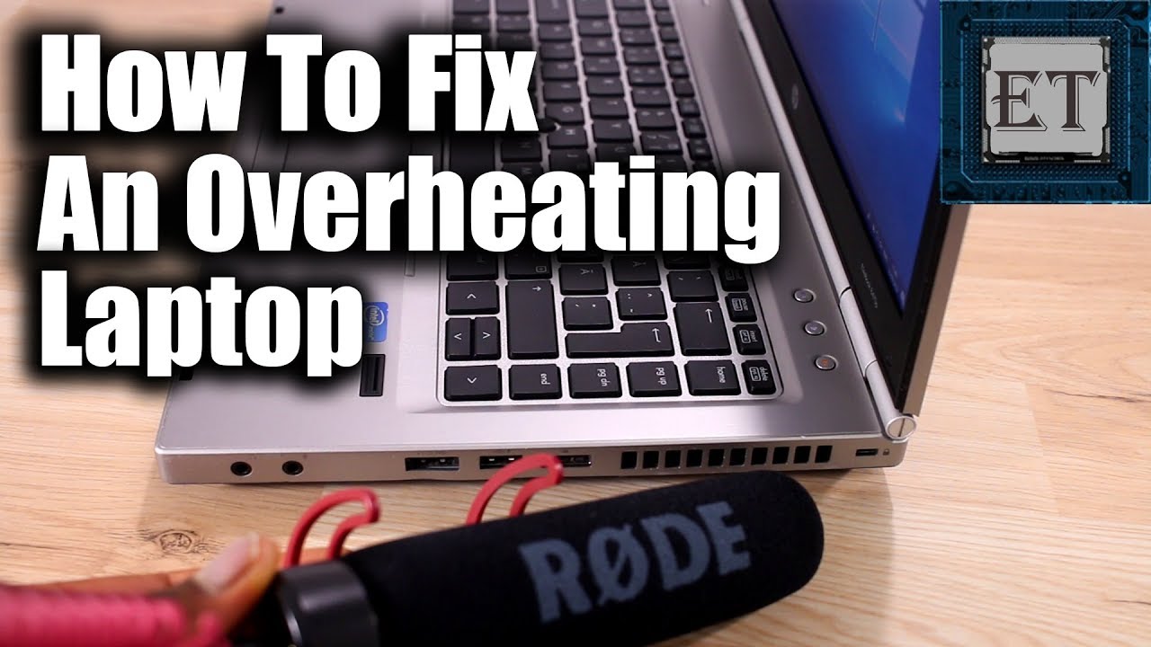 How To Fix An Overheated Laptop