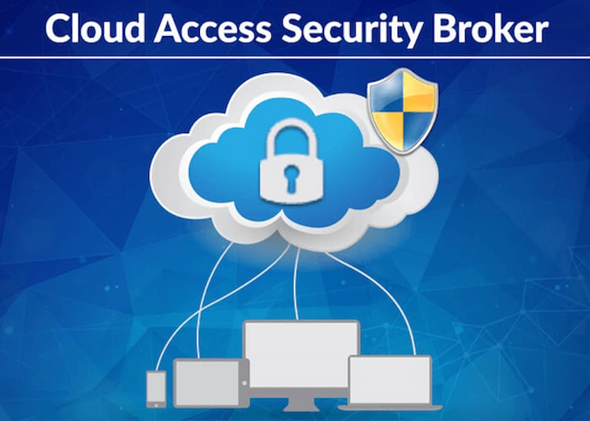 What Is Cloud Access Security Broker And How Does It Work?