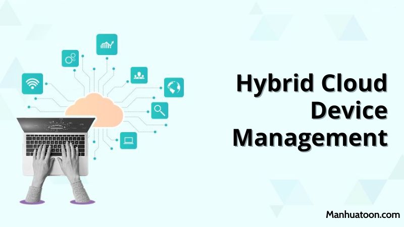 Hybrid Cloud Device Management